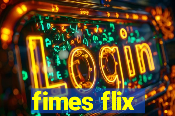 fimes flix